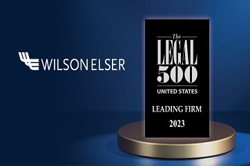 The Legal 500 United States 2023 Selects Wilson Elser in Three Practice Areas